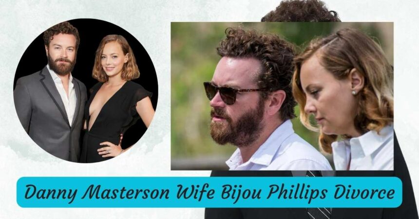 Danny Masterson Wife Bijou Phillips Divorce