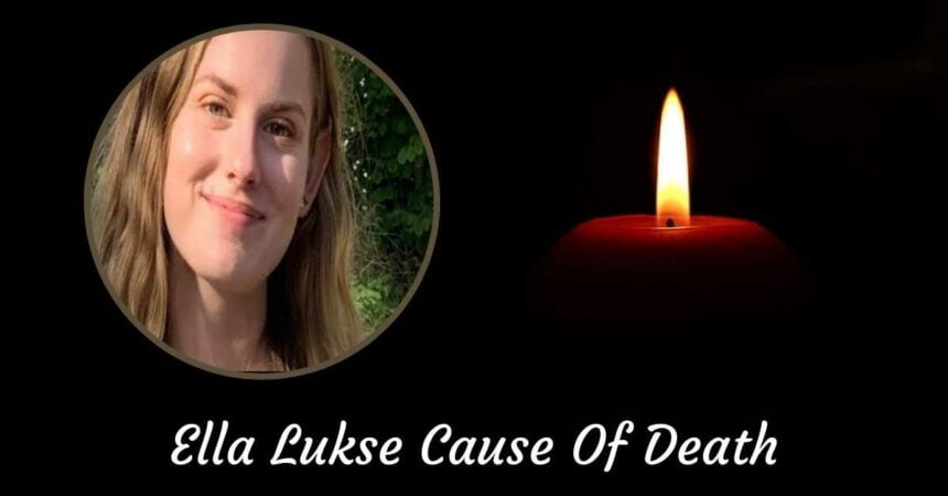 Ella Lukse Cause Of Death