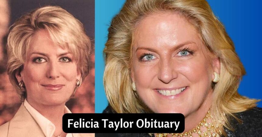 Felicia Taylor Obituary