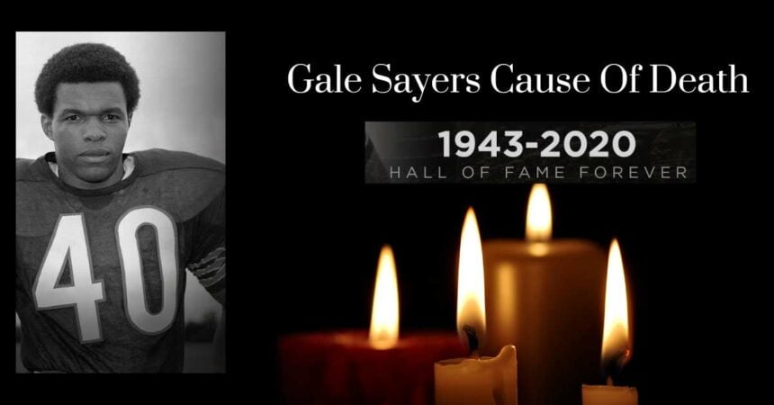 Gale Sayers Cause Of Death