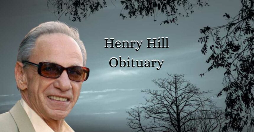 Henry Hill Obituary