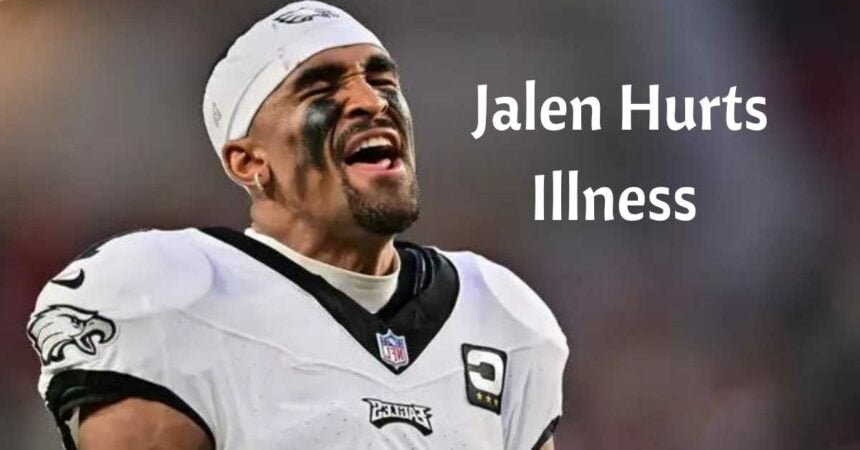 Jalen Hurts Illness