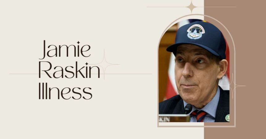 Jamie Raskin Illness