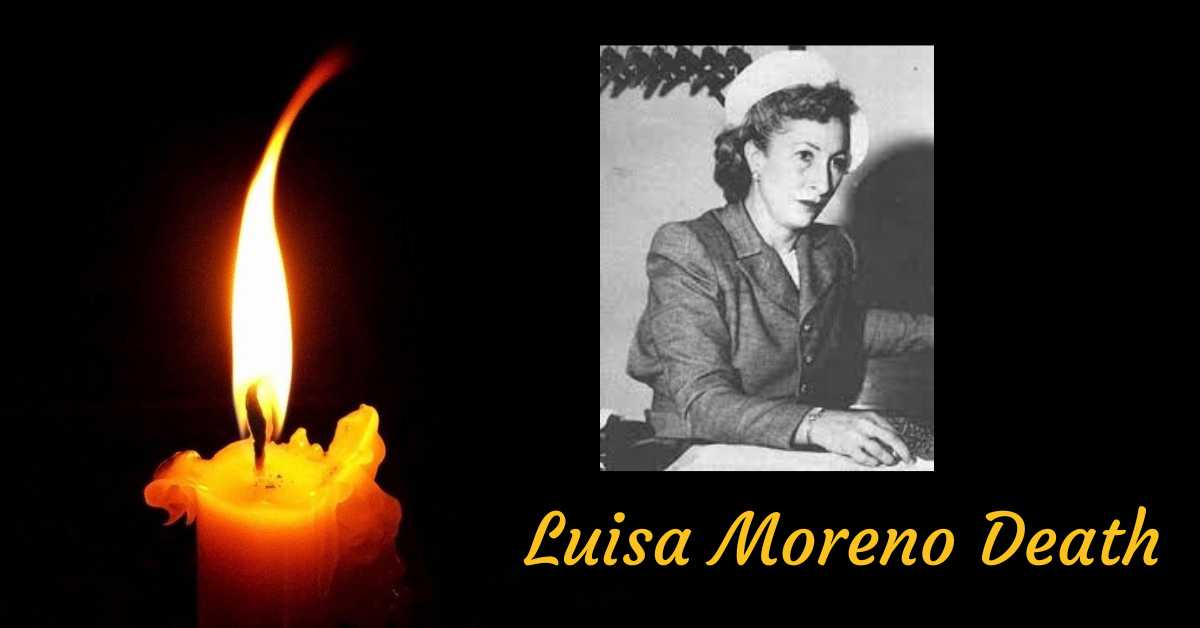 Luisa Moreno Death