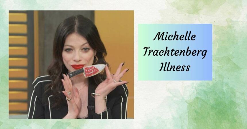 Michelle Trachtenberg Illness