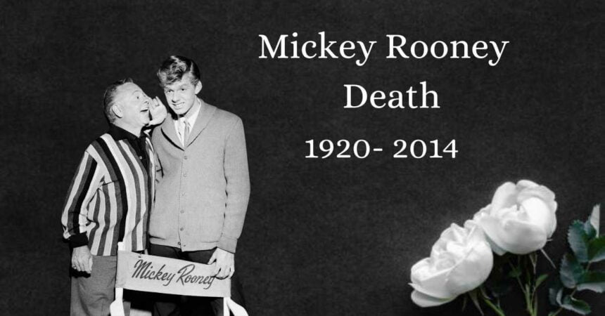 Mickey Rooney Cause Of Death