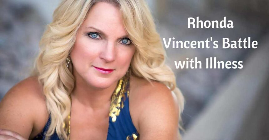 Rhonda Vincent's Battle with Illness