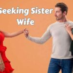 Seeking Sister Wife