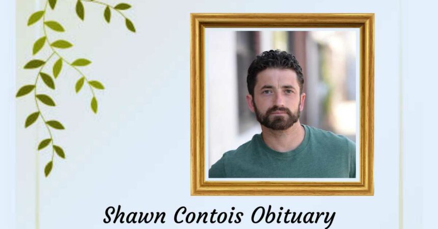 Shawn Contois Obituary 