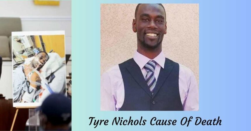 Tyre Nichols Cause Of Death