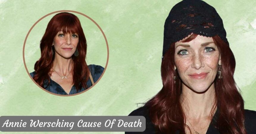 Annie Wersching Cause Of Death