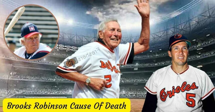 Brooks Robinson Cause Of Death