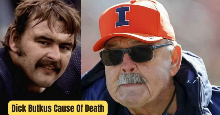 Dick Butkus Cause Of Death