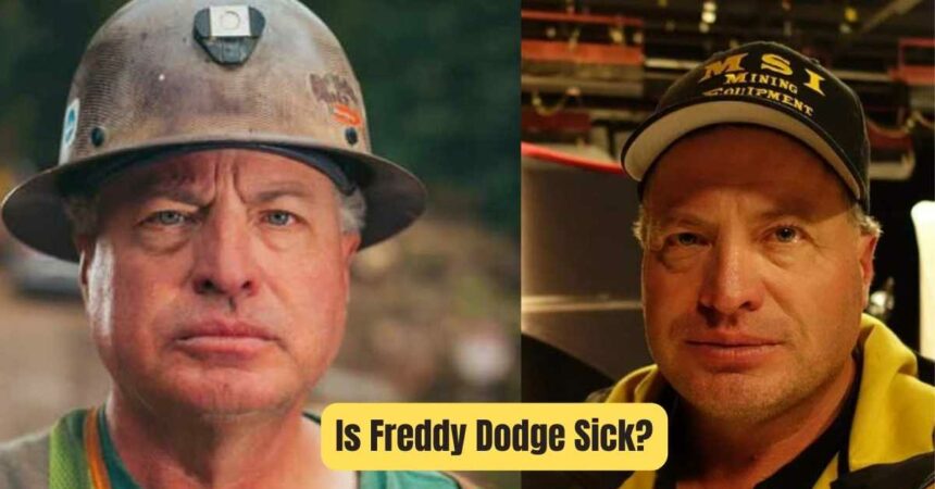 Is Freddy Dodge Sick?