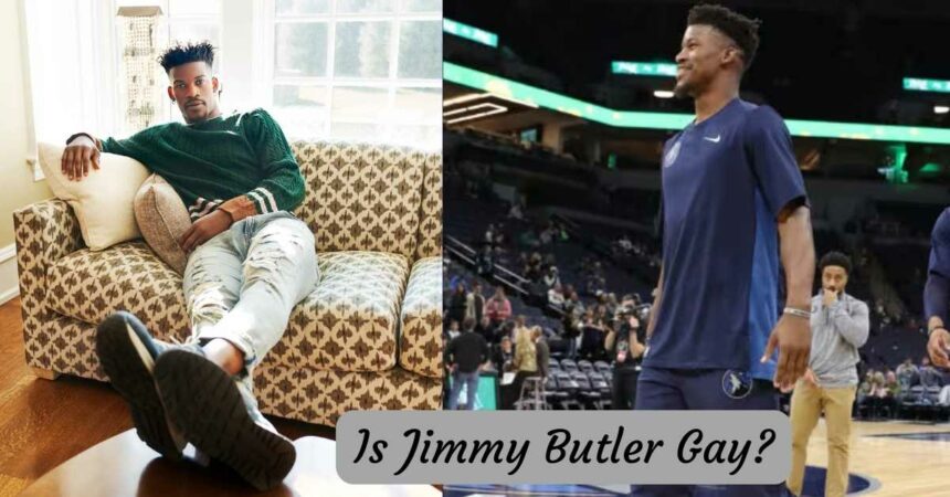 Is Jimmy Butler Gay?