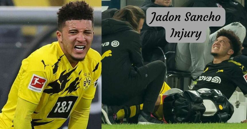 Jadon Sancho Injury