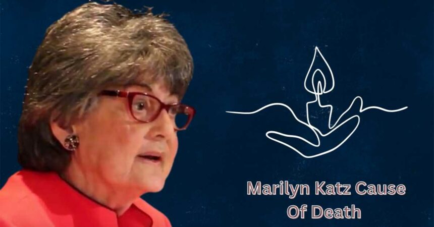 Marilyn Katz Cause Of Death