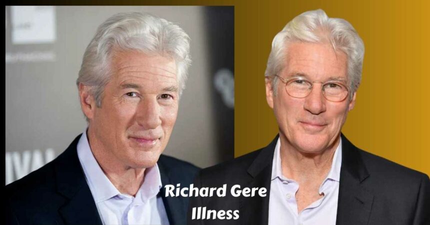 Richard Gere Illness