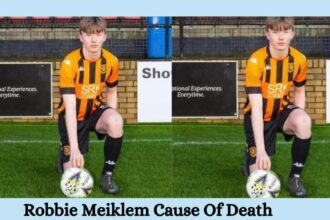 Robbie Meiklem Cause Of Death