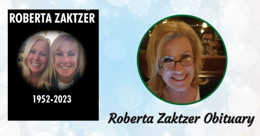 Roberta Zaktzer Obituary