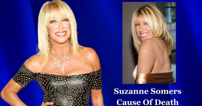 Suzanne Somers Cause Of Death