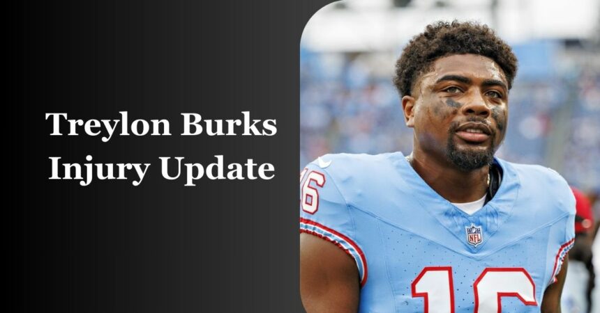 Treylon Burks Injury Update