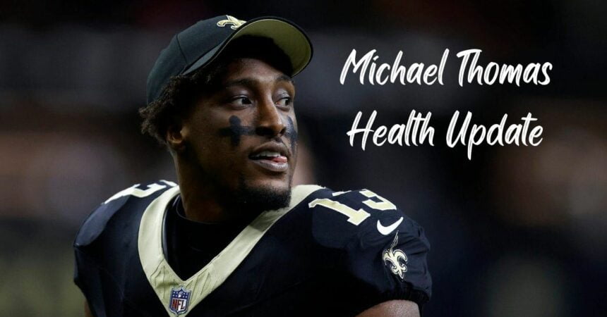 Michael Thomas Health Update