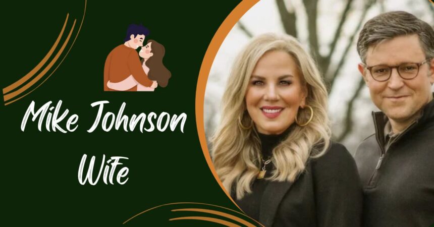 Mike Johnson Wife