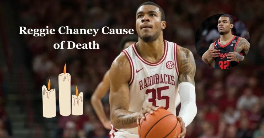 Reggie Chaney Cause of Death