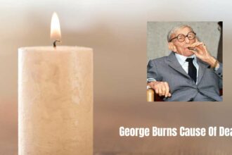 George Burns Cause Of Death