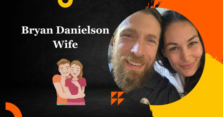 Bryan Danielson Wife