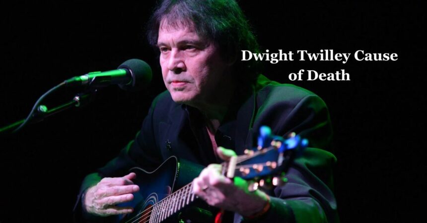 Dwight Twilley Cause of Death