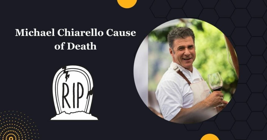 Michael Chiarello Cause of Death