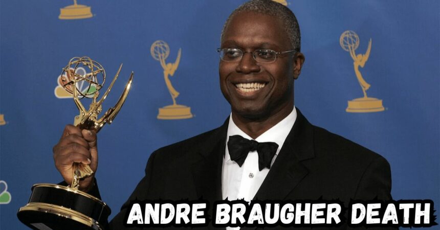 Andre Braugher Death