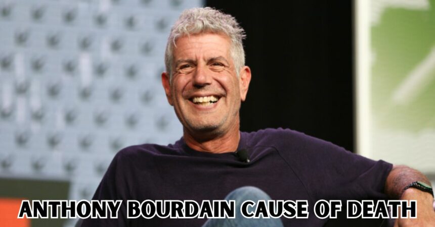 Anthony Bourdain Cause of Death