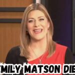 Emily Matson dies