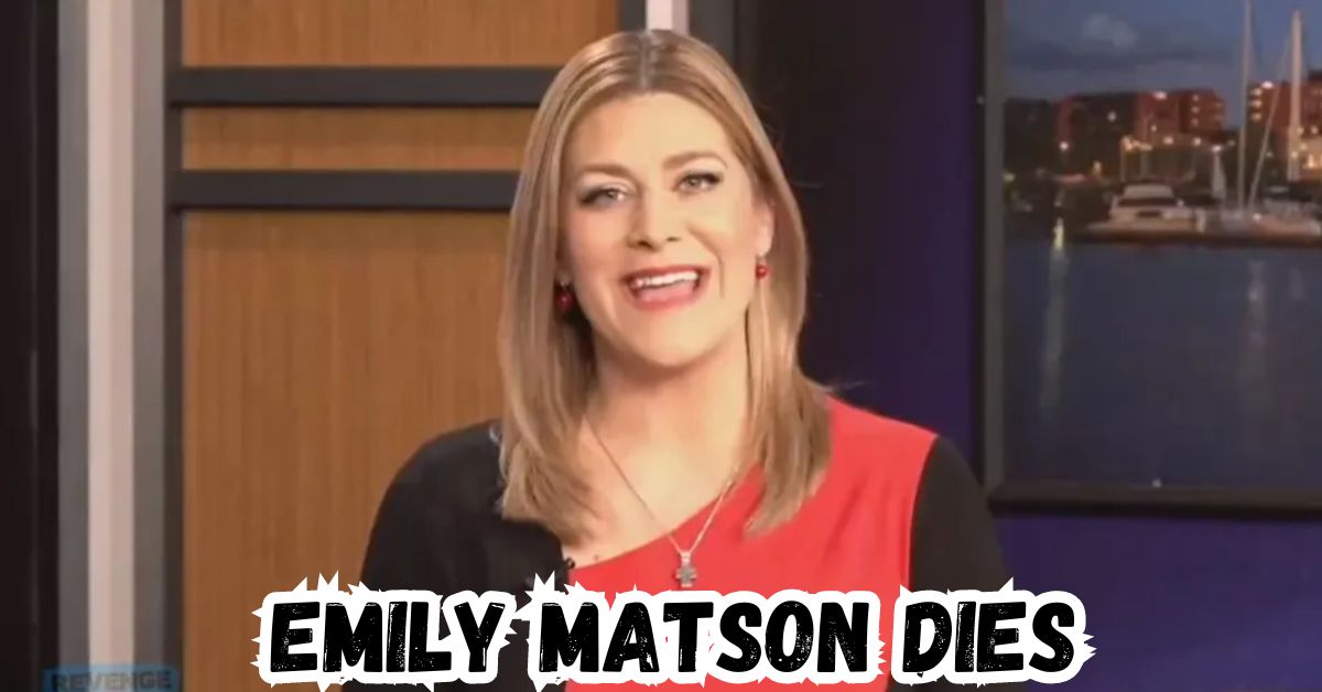 Emily Matson dies