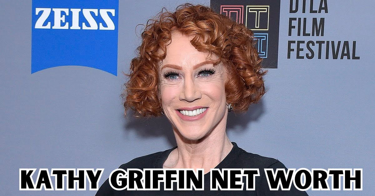 Kathy Griffin Net Worth Kathy Griffin's Journey to Financial Success