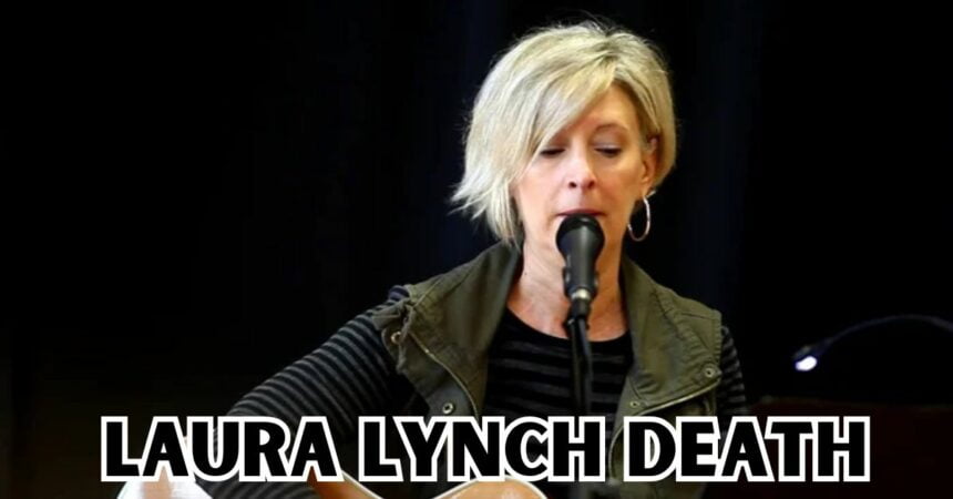 Laura Lynch Death