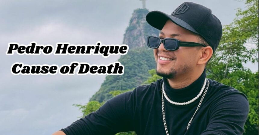 Pedro Henrique Cause of Death: How did the Gospel Star Die?