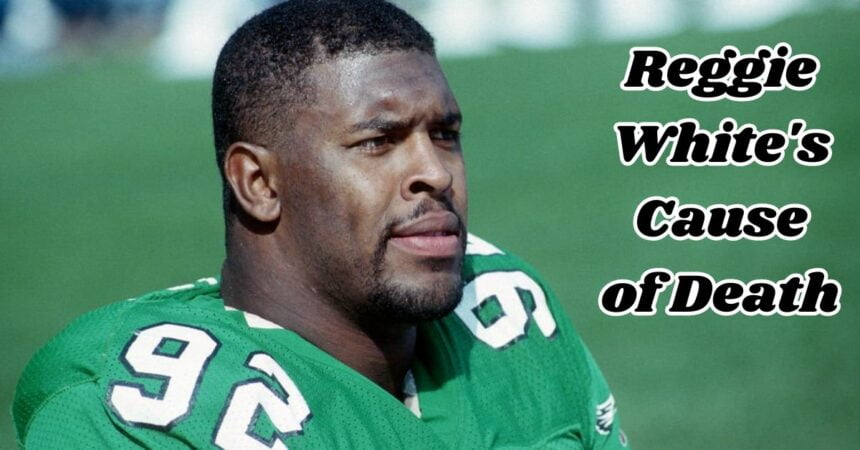 Reggie White's Cause of Death