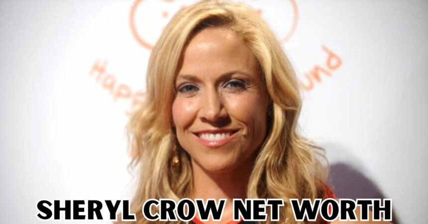 Sheryl Crow Net Worth