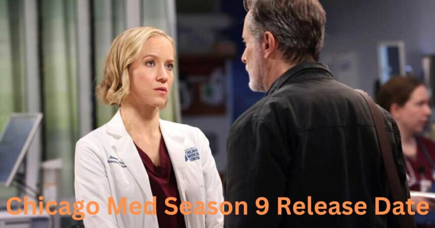 Chicago Med Season 9 Release Date