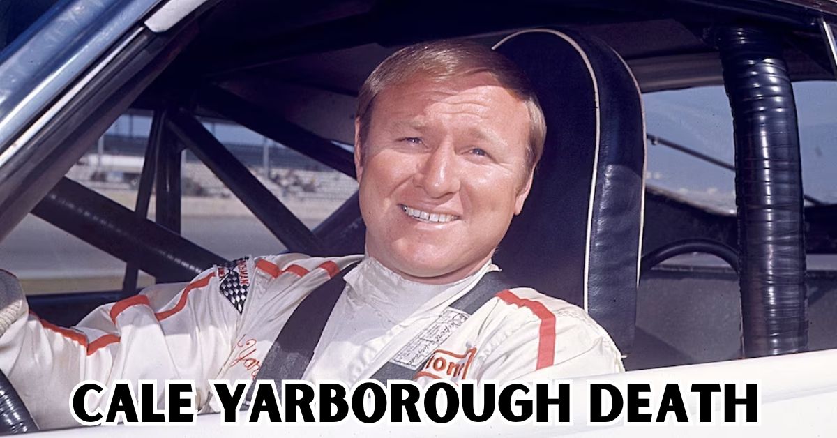 Cale Yarborough Death