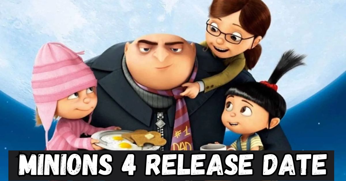 Minions 4 Release Date