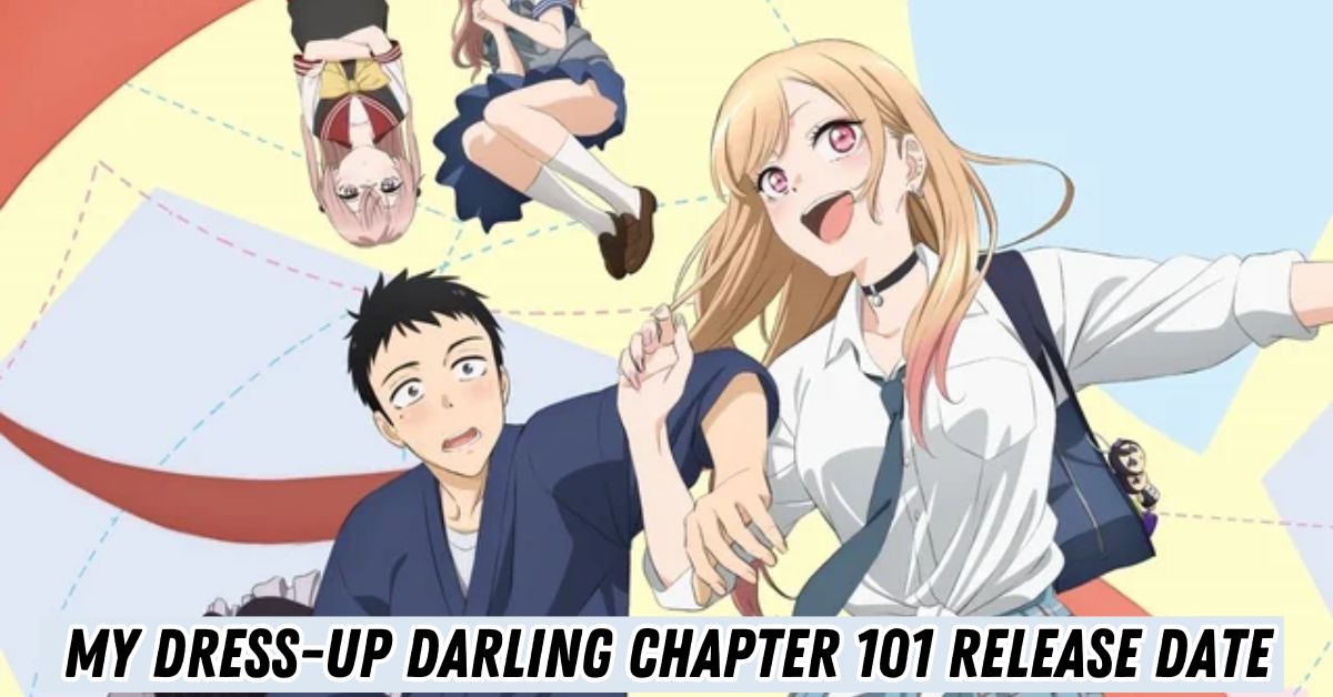 My Dress-Up Darling Chapter 101 Release Date