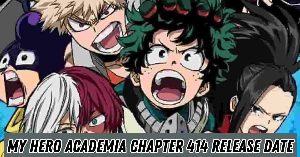 My Hero Academia Chapter 414 Release date