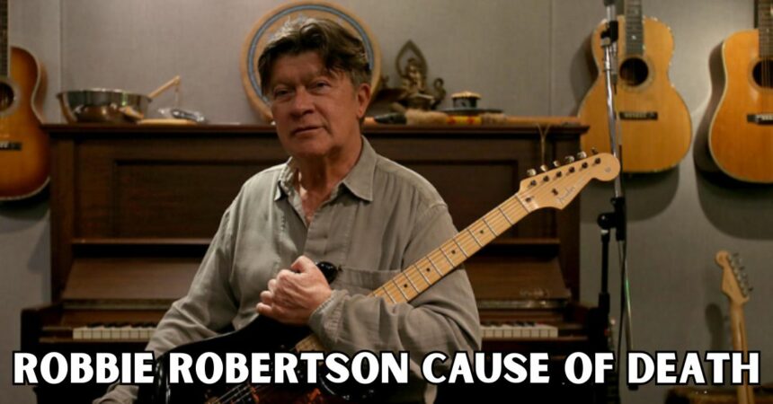 Robbie Robertson Cause of Death