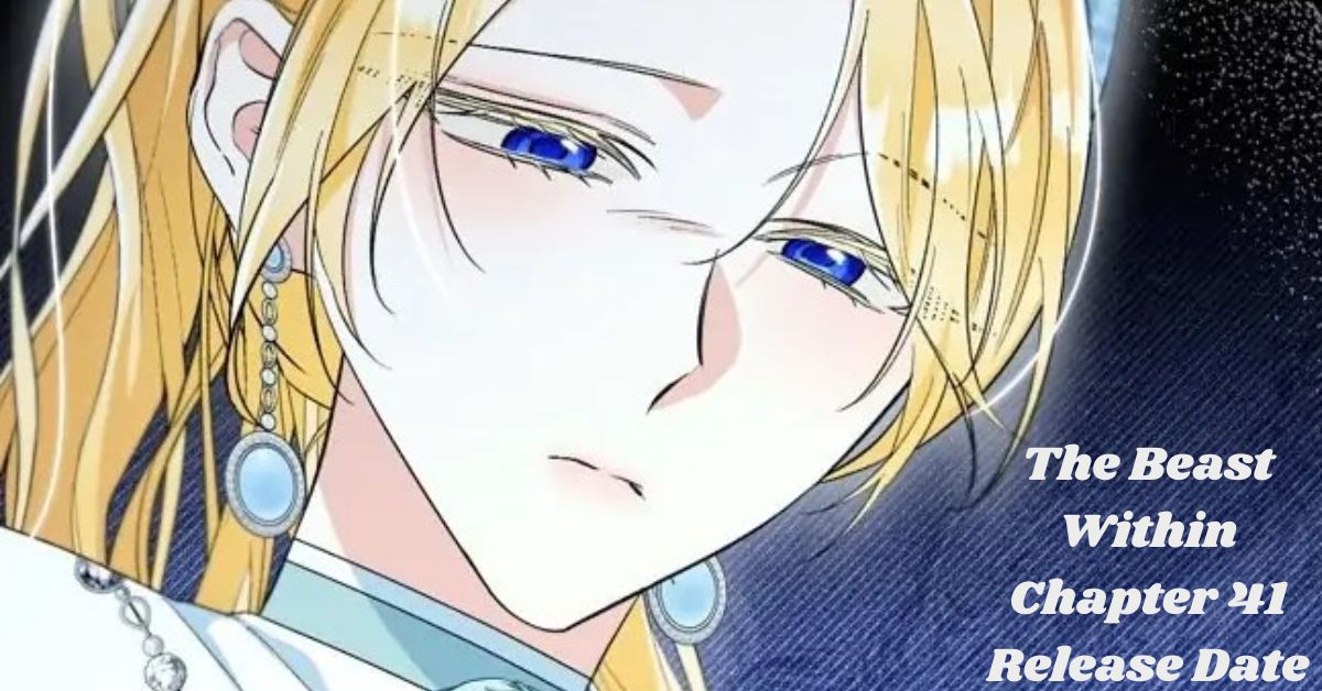 The Beast Within Chapter 41 Release Date