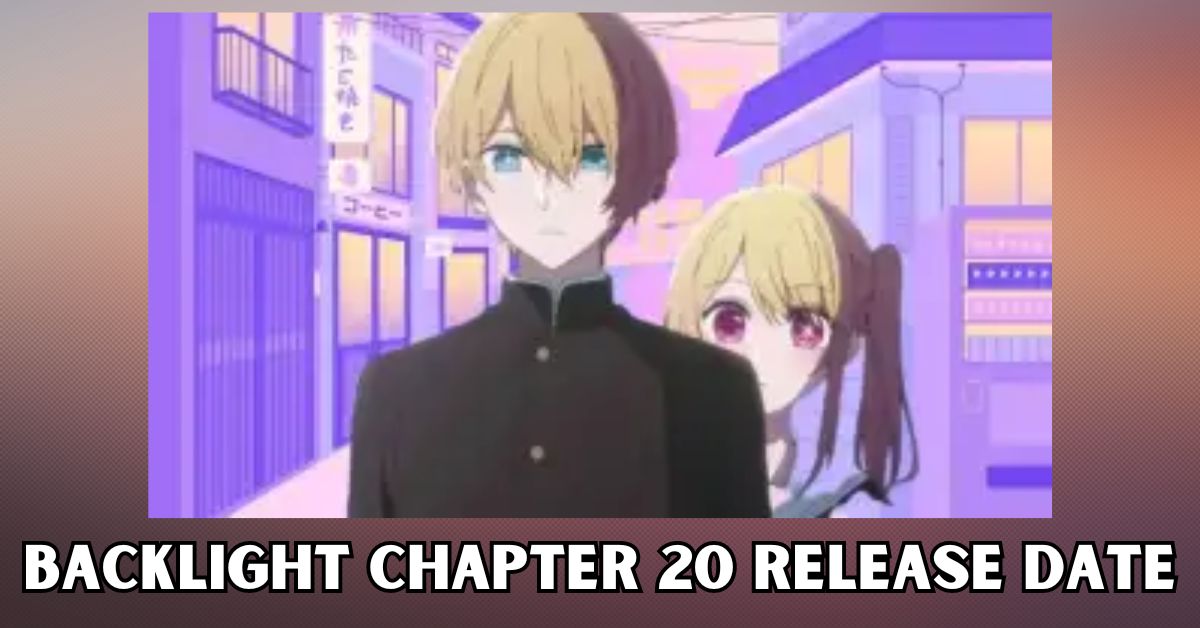 Backlight Chapter 20 Release Date